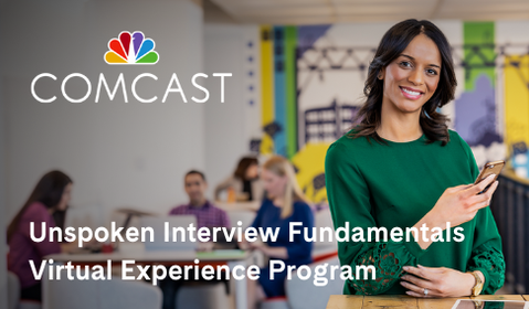 Unspoken Interview Fundamentals Virtual Experience Program, with Comcast NBC