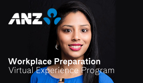 Workplace Preparation Virtual Experience Program, with ANZ